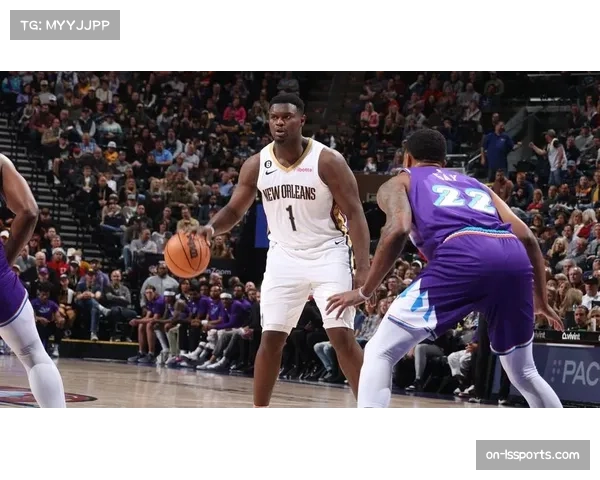 鹈鹕队锡安·威廉姆森因负荷管理将缺席背靠背,球队称其近期场均跑动强度超标